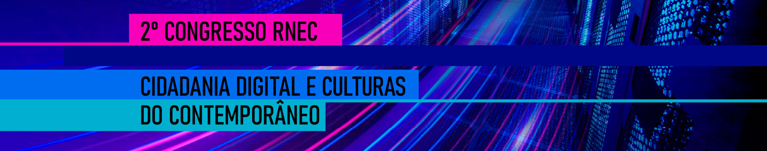 2º Congresso RNEC - Cidadania Digital e Culturais do Contemporâneo